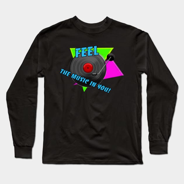 RECORD VINL, FEEL THE MUSIC IN ME Long Sleeve T-Shirt by Art by Eric William.s